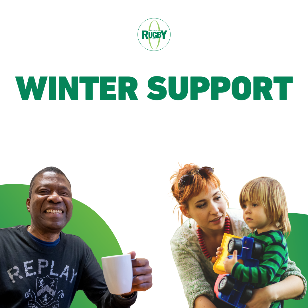 Keep warm and access support this winter - Rugby Borough Council